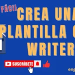 Crea una Plantilla Con Writer
