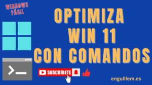Optimiza Windows 11 con un solo comando