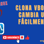 Clonar máquinas virtuales en VirtualBox y cambiar UID - Tutorial paso a paso