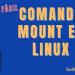 Cómo usar el comando mount en Linux para montar y desmontar particiones NTFS y ext4 - Tutorial paso a paso